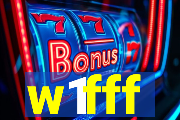w1fff