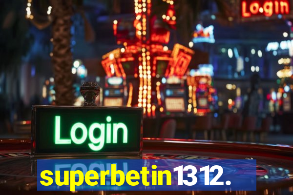 superbetin1312.com