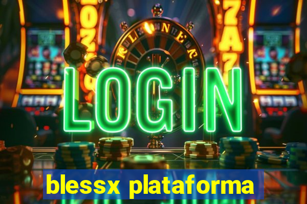 blessx plataforma
