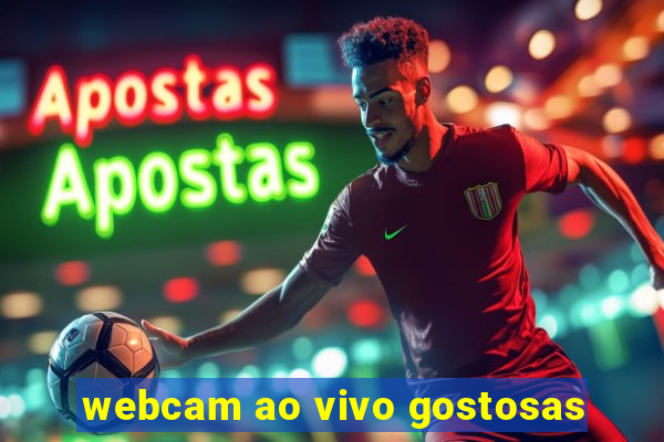 webcam ao vivo gostosas