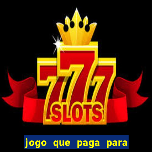 jogo que paga para jogar de verdade