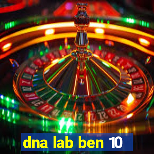 dna lab ben 10