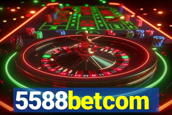 5588betcom