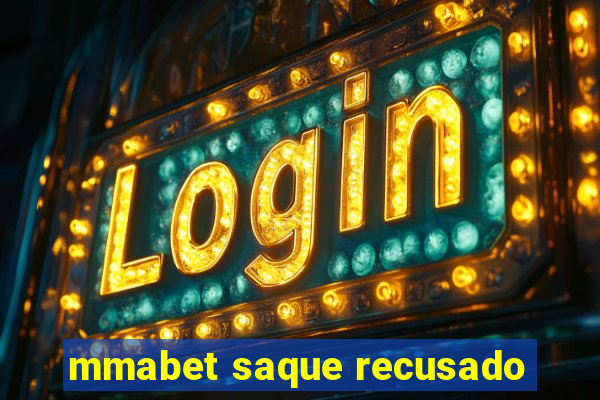 mmabet saque recusado