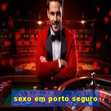 sexo em porto seguro