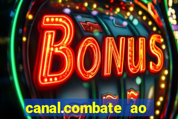 canal.combate ao vivo multicanais