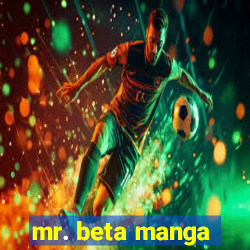 mr. beta manga
