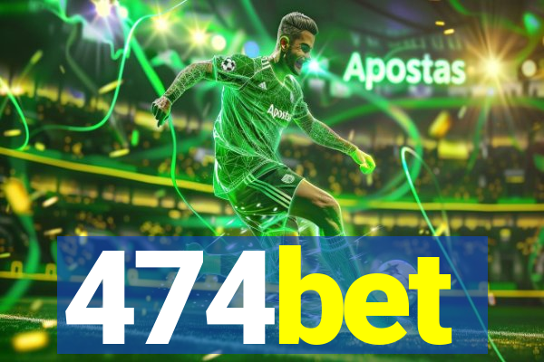 474bet