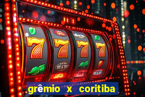 grêmio x coritiba ao vivo hd