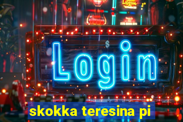 skokka teresina pi