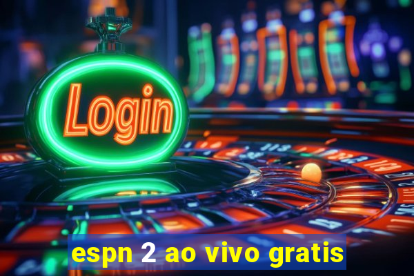 espn 2 ao vivo gratis