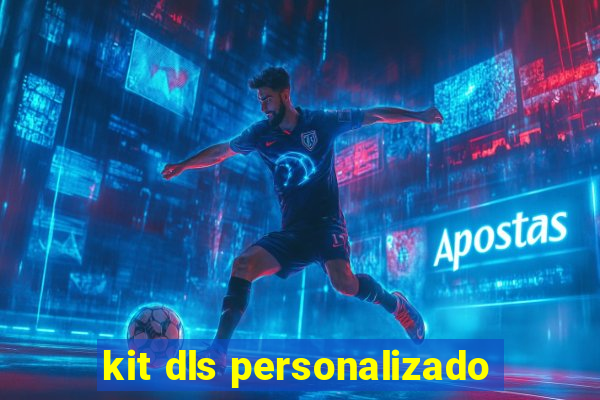 kit dls personalizado