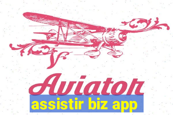 assistir biz app