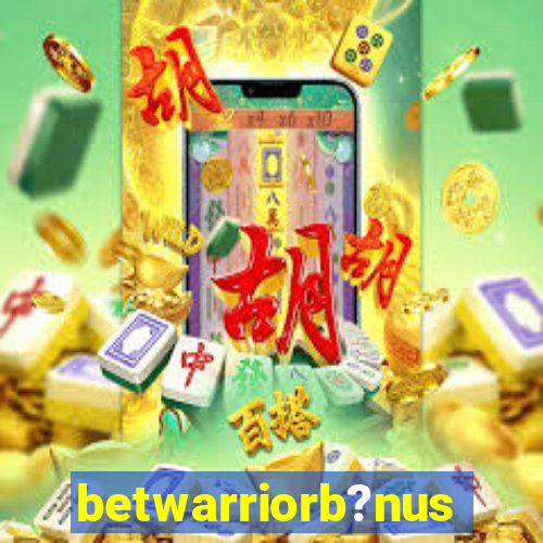 betwarriorb?nus