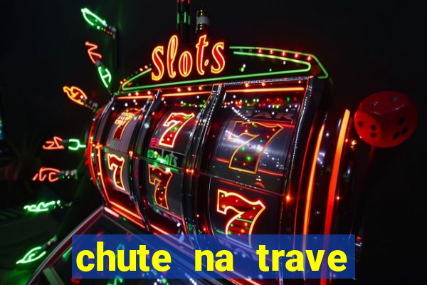 chute na trave conta como chute ao gol na betano