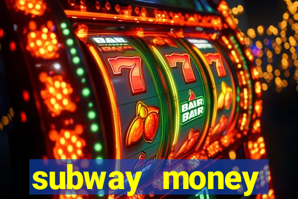 subway money deposito 1 real