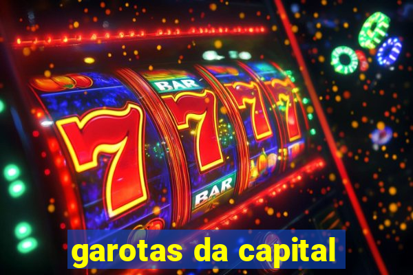 garotas da capital