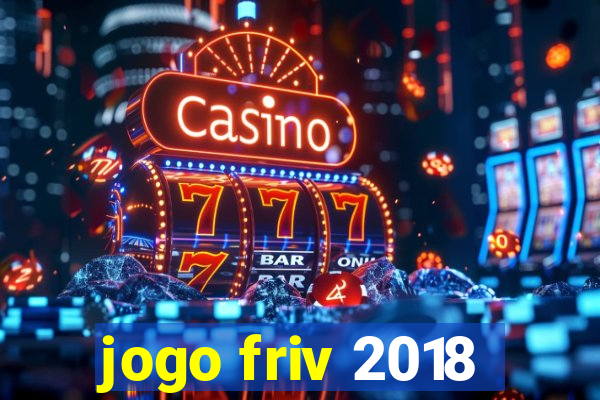 jogo friv 2018