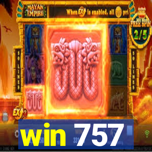 win 757