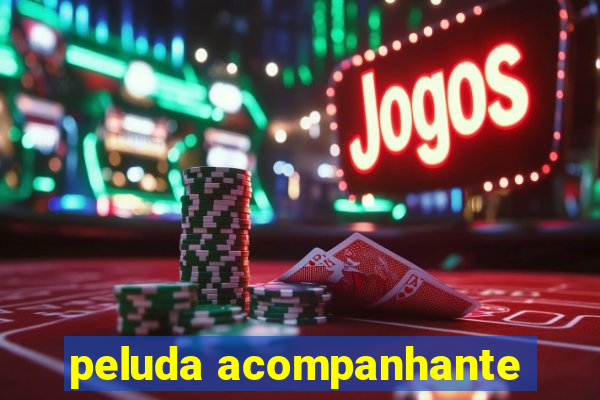 peluda acompanhante