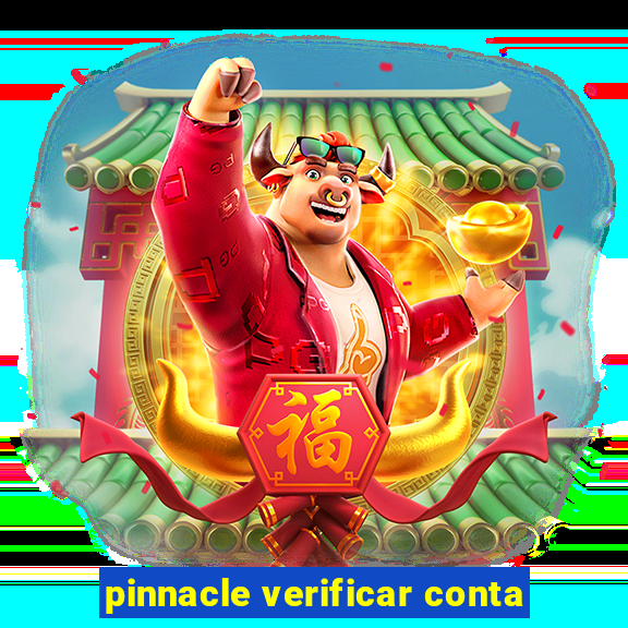 pinnacle verificar conta