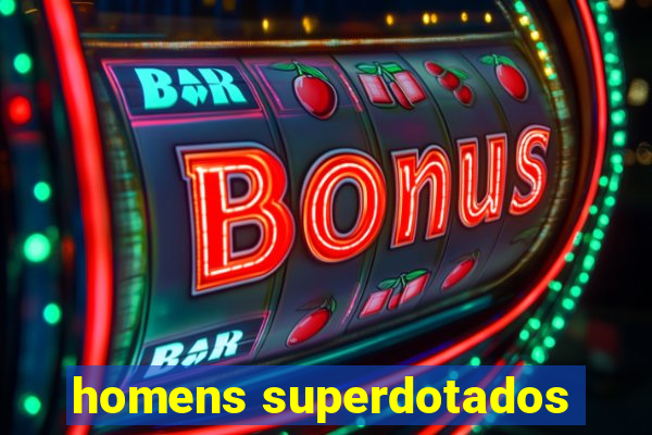 homens superdotados