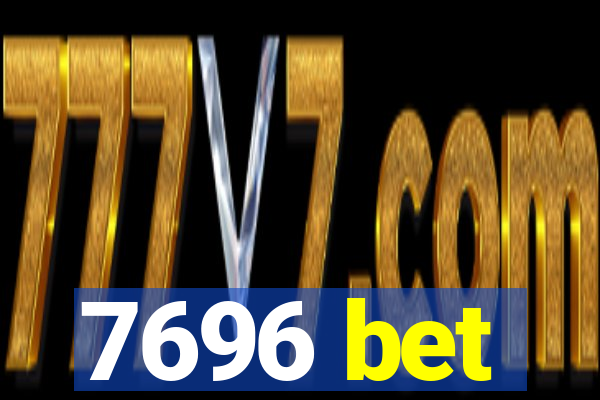 7696 bet