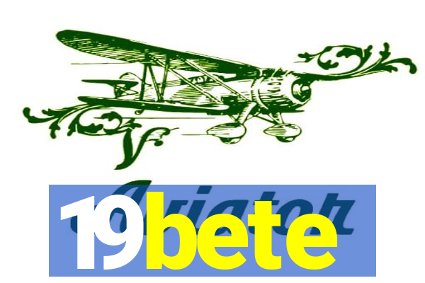 19bete