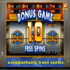 acompanhante trans santos