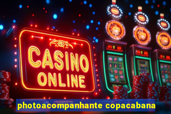 photoacompanhante copacabana