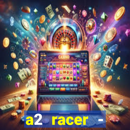 a2 racer - riscando o asfalto filme completo dublado download