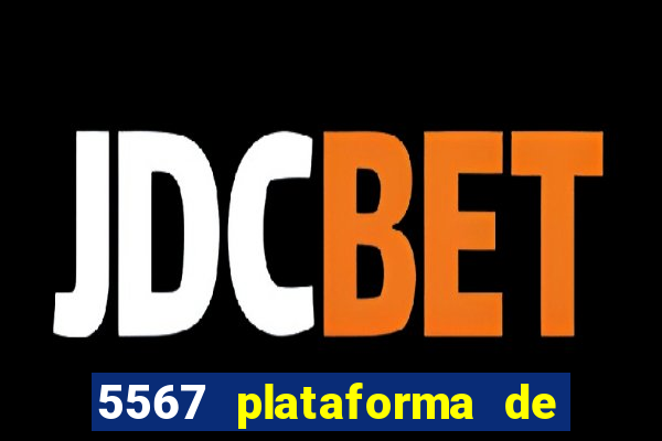 5567 plataforma de jogos login