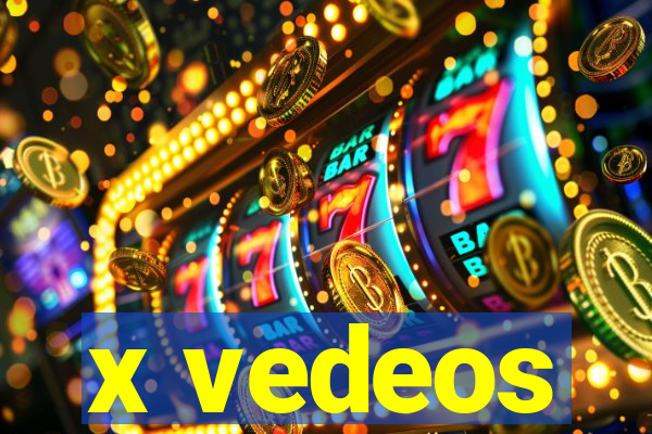 x vedeos