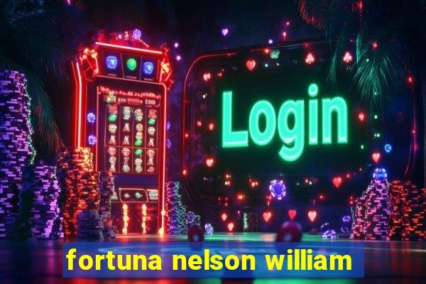 fortuna nelson william