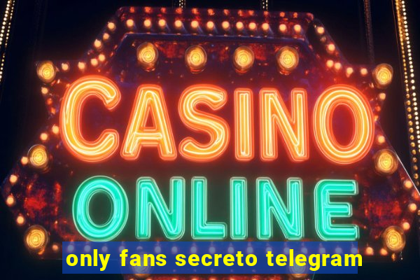 only fans secreto telegram