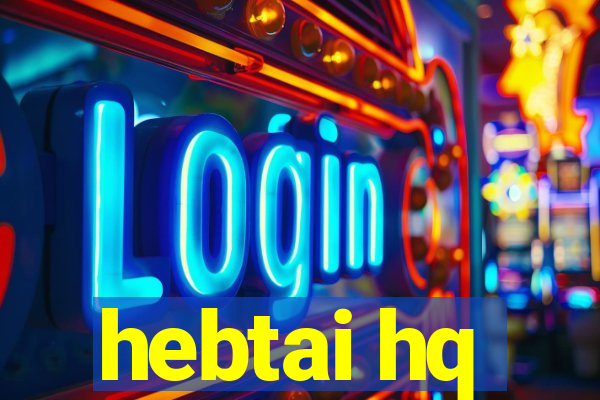 hebtai hq
