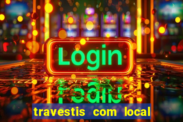 travestis com local em porto alegre