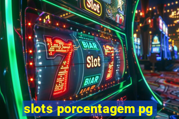 slots porcentagem pg