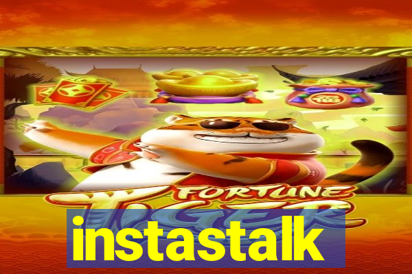 instastalk