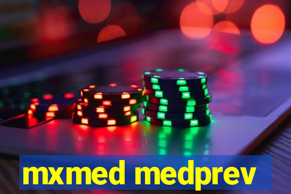 mxmed medprev
