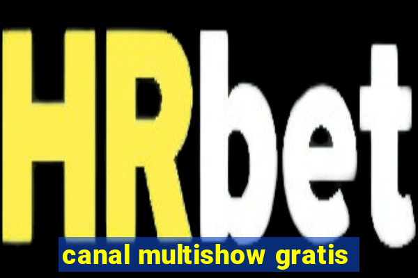 canal multishow gratis