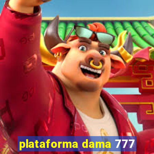 plataforma dama 777