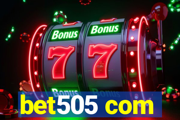 bet505 com
