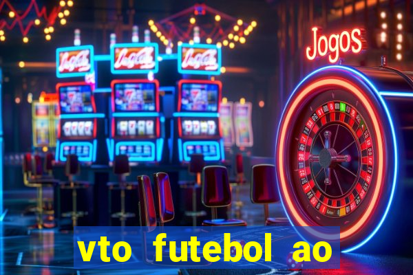 vto futebol ao vivo biz