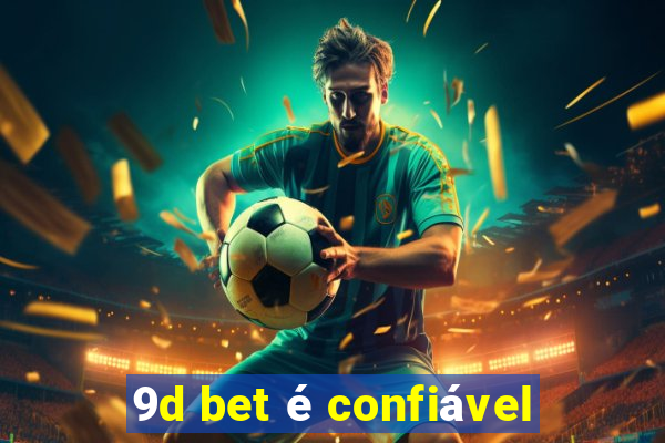 9d bet é confiável