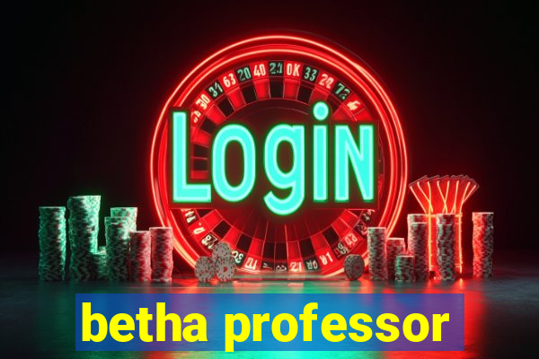 betha professor