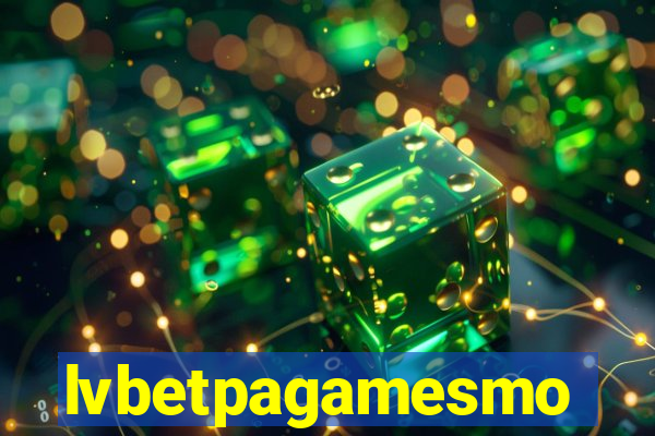 lvbetpagamesmo