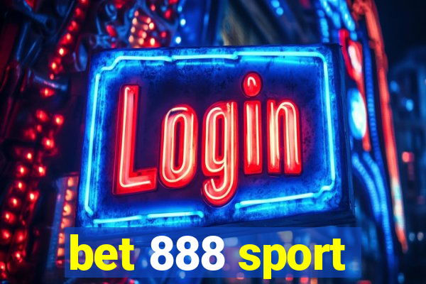 bet 888 sport