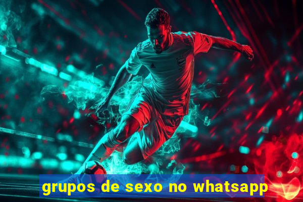 grupos de sexo no whatsapp