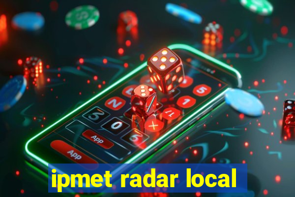 ipmet radar local